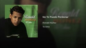 No Te Puedo Perdonar - Ronald Nuñez (Audio Bachata)