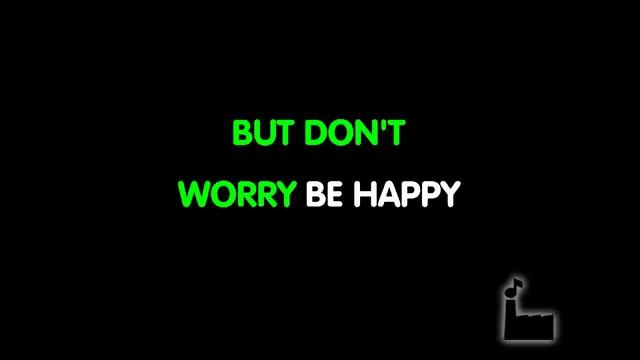 Рингтон би хэппи. Песня don't worry be Happy. Don't worry be Happy Lyrics.