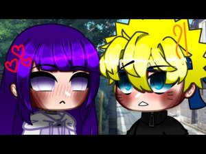 meme ❤️" confess to him / признайся ему❤️ " [NaruHina/НаруХина]||гача клуб||gacha club||Naruto ✨❤️✨