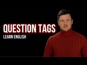 Grammar Question Tags | Learn English | ILS 16+