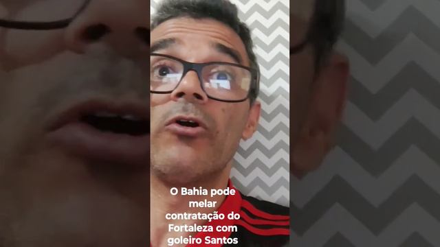 O Bahia pode melar a contratação do Fortaleza do goleiro Santos #flamengo #footballteam #futebol