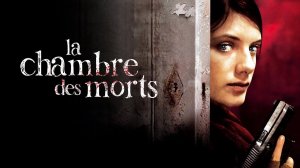 Комната смерти | La chambre des morts (2007)