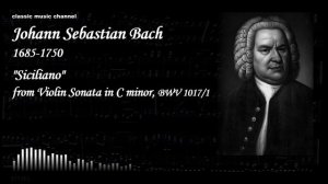 Bach Sonata No. 4 in C minor BWV 1017/1 Siciliano