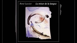 René Lussier (Le trésor de la langue) - La visite du général De Gaulle + autres extraits (1989)