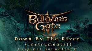 Baldur's Gate 3 OST - "Down By The River" (Instrumental)