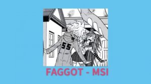 FAGGOT-MSI