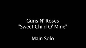 Как играть на гитаре Sweet Child O' Mine ч.5 Main Solo
