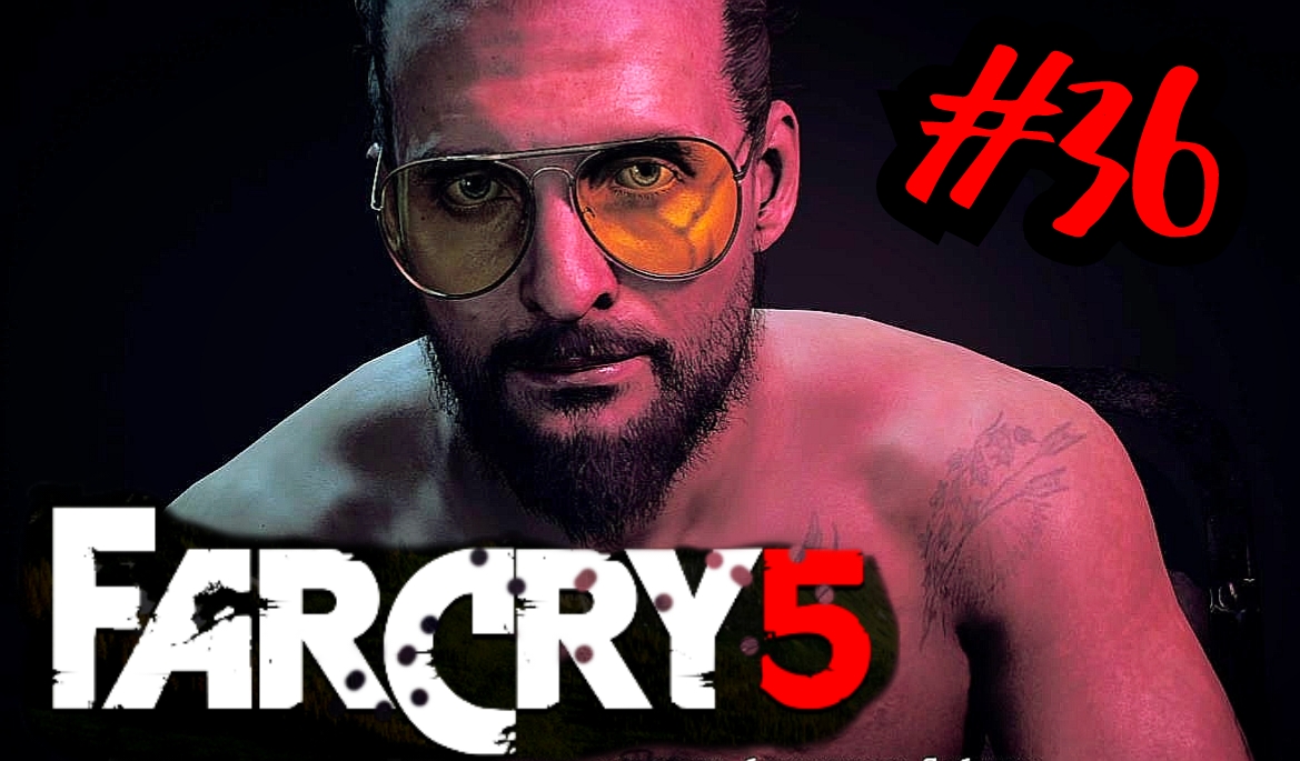 ЕЩЁ НЕ ПОБЕДА # Far Cry® 5 # Прохождение # 36