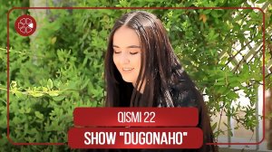 Шоу "Дугонахо" - Кисми 22 / Show "Dugonaho" - Qismi 22 (2021)
