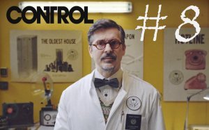 ПНЕВМАТИКА НА ВРЕМЯ - Control#8 (XBOX ONE X)