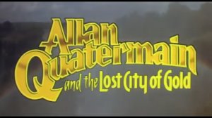 Allan Quatermain and the Lost City of Gold (1986) Trailer