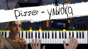 PIZZA - Улыбка ? Как играть на ПИАНИНО • НОТЫ + MIDI / Piano cover by musicman / Кавер и разбор