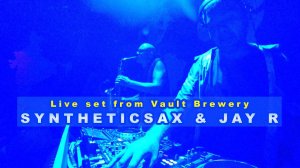 Club Saxophone Performance Improvisation - Syntheticsax & Jay R - Vault Brewery Disco House Full Mix