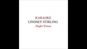 Lindsey Stirling - Night Vision Karaoke