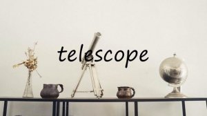 How to say telescope in English?