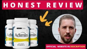 Review – ADMIN HONEST REVIEW – ADIMIN Pills ADIMIN Reviews