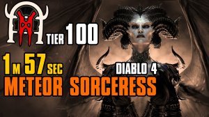 S3 SORC [1:57] T100 Speedrun + Bosses | Diablo 4 Season 3 Meteor Sorcerer Build Tier 100 NMD