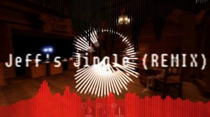 Jeff's Jingle (REMIX)