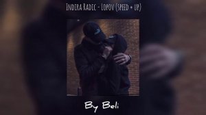 Indira Radic - Lopov (speed + up)