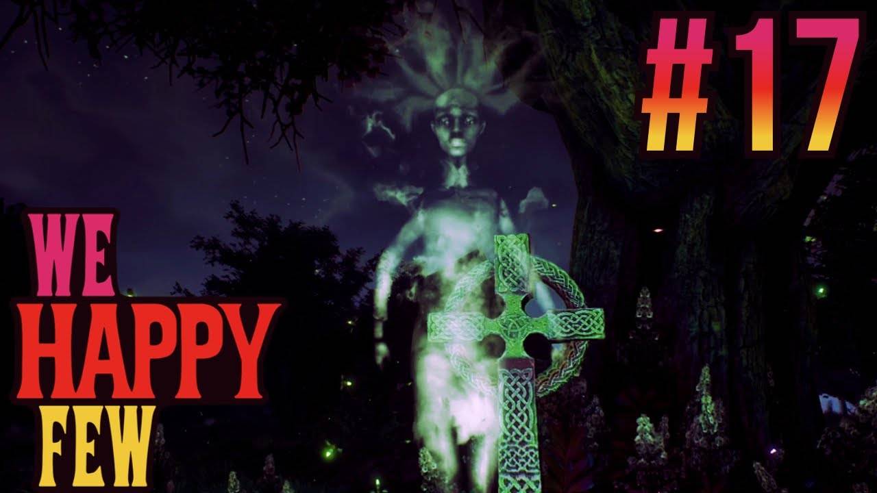 We Happy Few. #17. Спаси его, Артур!