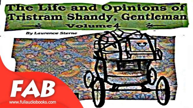 The Life and Opinions of Tristram Shandy Gentleman Vol  4 Full Audiobook by Laurence STERNE