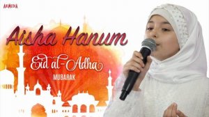 Aisha Hanum - Id Al Adha (Курбан Байрам) 2021