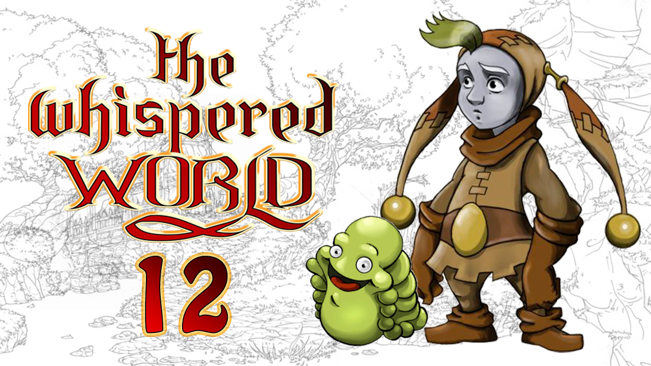 The Whispered World / Ускользающий мир - Прохождение игры на русском [#12] | PC (2015 г.)