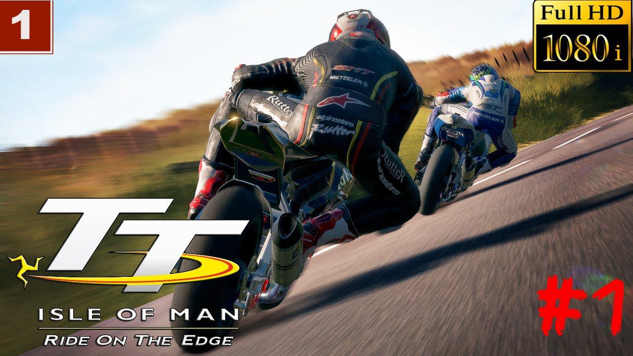 TT ISLE OF MAN - Ride On The Edge gameplay Прохождение КАРЬЕРА на геймпаде часть 1