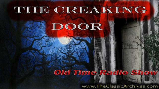 The Creaking Door, Old Time Radio Show, 04 The Dummy смотреть онлайн