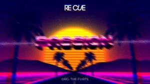 Re Cue - Passion (Org. The Flirts) (Rework)