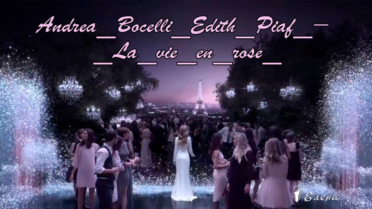 Andrea Bocelli & Edith Piaf ___  La _ vie _ en _ rose  ___