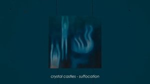 crystal castles - suffocation (slowed + reverb)
