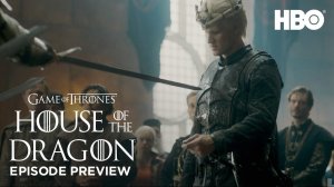 Дом дракона сезон 1 серия 4 / Season 1 Episode 4 Preview House of the Dragon