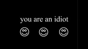 you are an idiot sound effect
