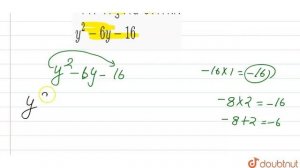 व्यंजक का गुणनखण्ड निकालें : y^(2)-6y-16  | 8 | बीजीय व्यंजकों का गुणनखण्डन | MATHS | STUDENTS F...