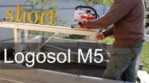 Создание мобильной пилорамы на базе Логосоль М5 (Logosol M5)