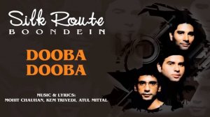 Dooba Dooba - Silk Route | Official Hindi Pop Song