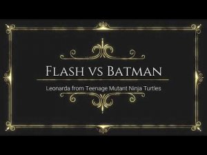 Обзор фигурок Флэш Бэтмен Леонардо / Flash vs Batman /Leonardo from the Teenage Mutant Ninja Turtles