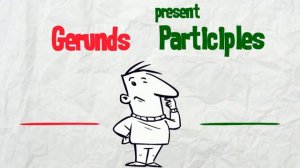 Gerunds and Present Participles | EasyTeaching