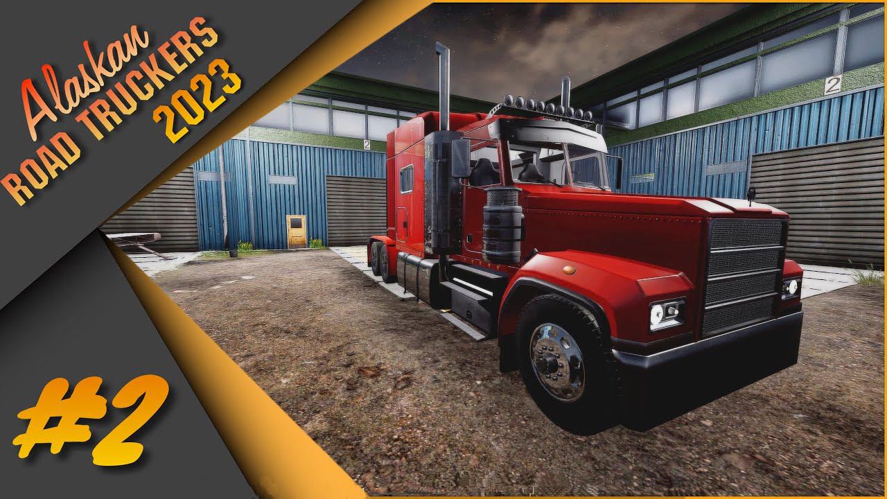 #2 Alaskan Road Truckers - Новое приключение! Проверка пройдена, едем дальше!
