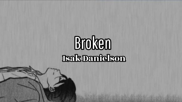 Isak Danielson- Broken[ Slowed Down]