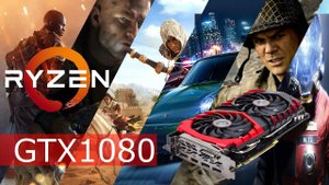 Ryzen1600+GTX1080 Call of Duty  WWII, Battlefield 1