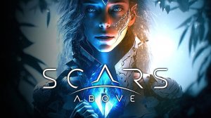 Scars Above#X-sektorGames 02