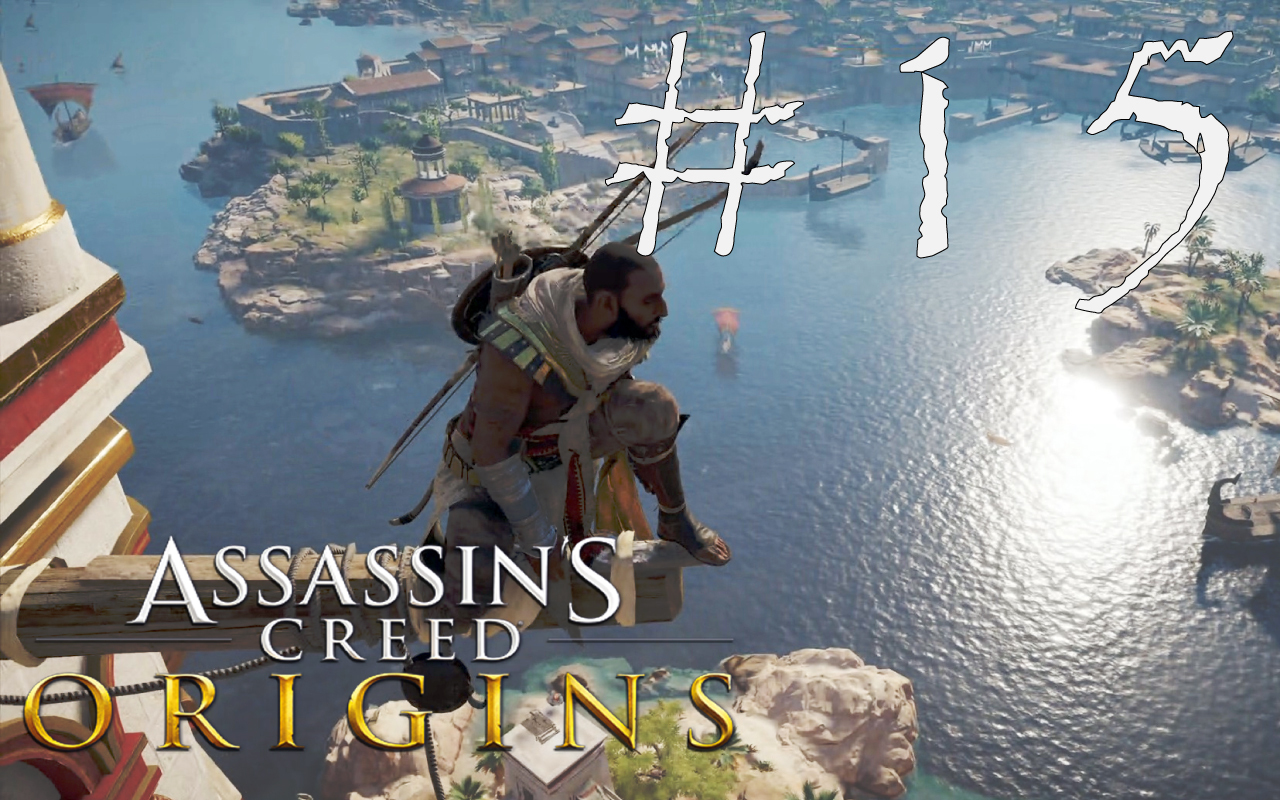 ЗАХВАТ МАЯКА - Assassin’s Creed Origins#15 (XBOX ONE X)