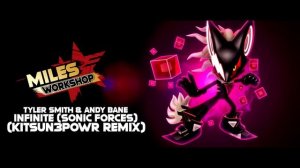 Sonic Forces - Infinite ft. Tyler Smith & Andy Bane (KITSUN3POWR REMIX)