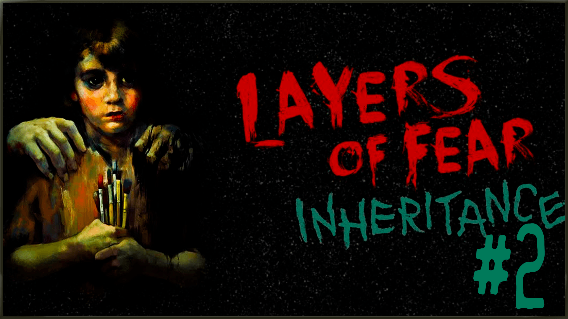 Layers of Fear Inheritance #2