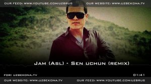 Jam (Asl) - Sen uchun (Remix)