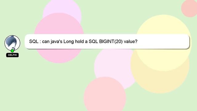 SQL : can java's Long hold a SQL BIGINT(20) value? смотреть онлайн