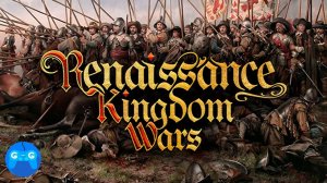 Renaissance Kingdom Wars - Очень сложная стратежка ► Проба на вкус
