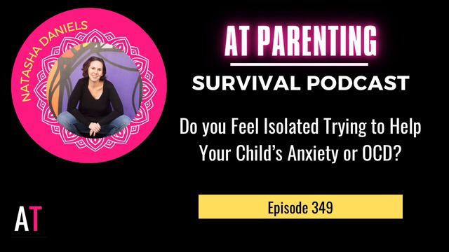 PSP 349: Do you Feel Isolated Trying to Help Your Child’s Anxiety or OCD? смотреть онлайн